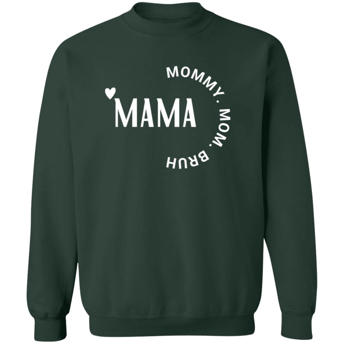 Shirt Sweatshirt- Mama to Bruh- White Font
