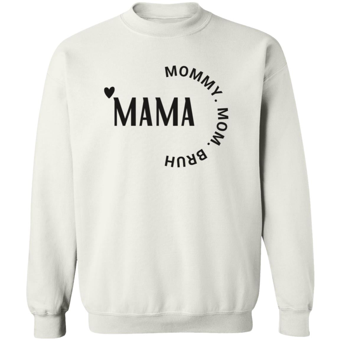 Mama to Bruh T-shirt & Sweater Moms Mother's Day