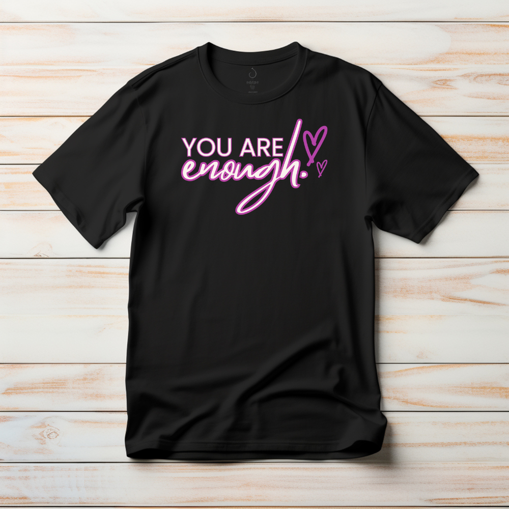 You Are Enough Heart Shirt | Hoodie