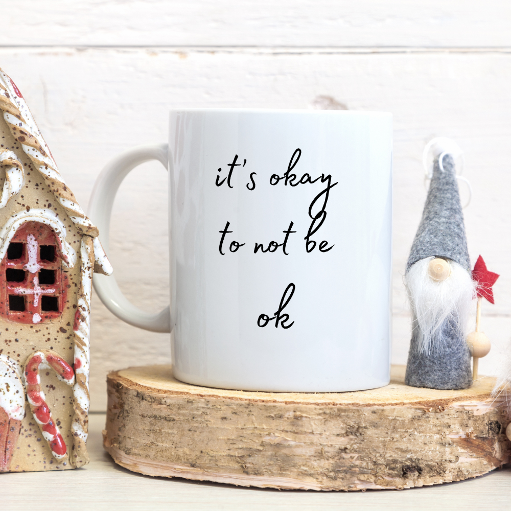 It's Ok Mug