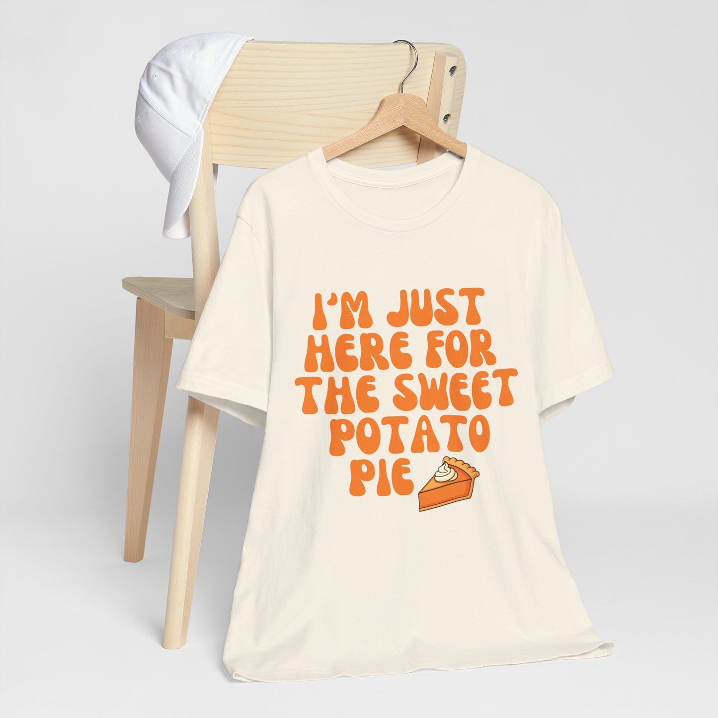 Funny T-Shirt I'm Just Here for the Sweet Potato Pie
