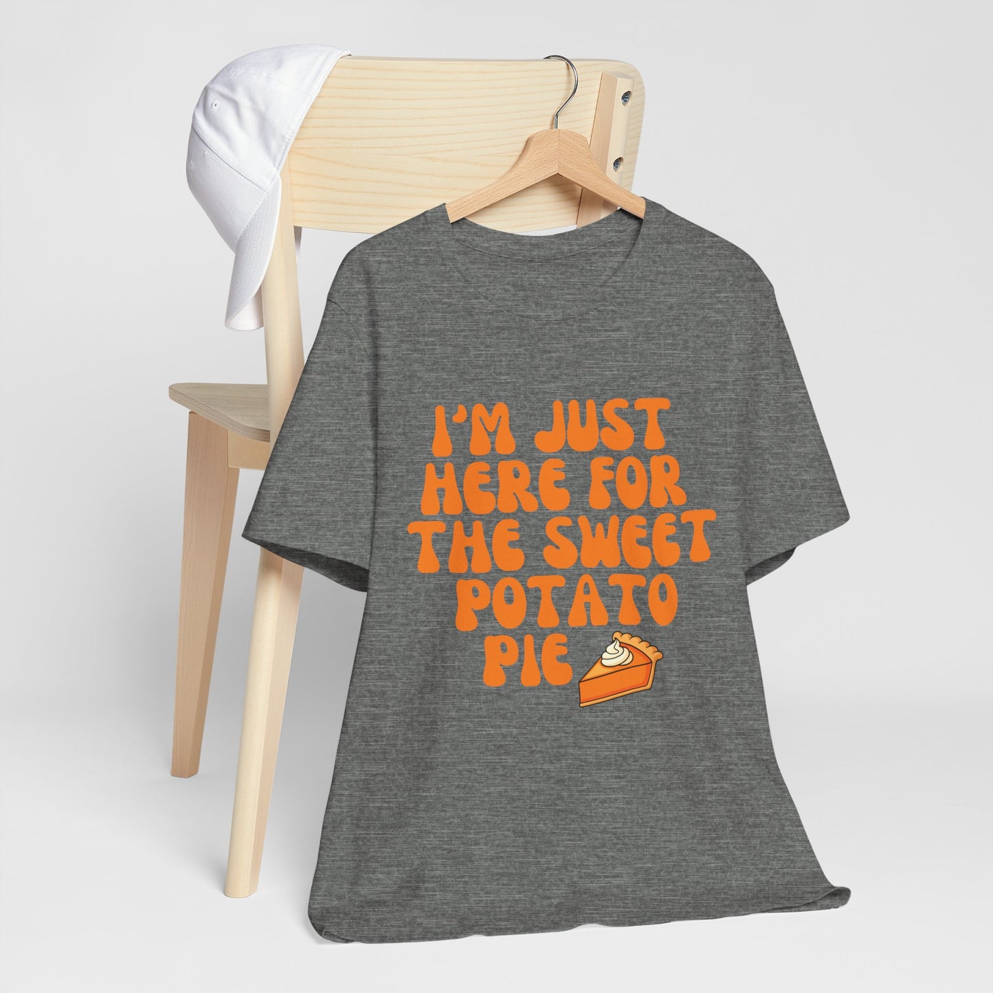 Funny T-Shirt I'm Just Here for the Sweet Potato Pie
