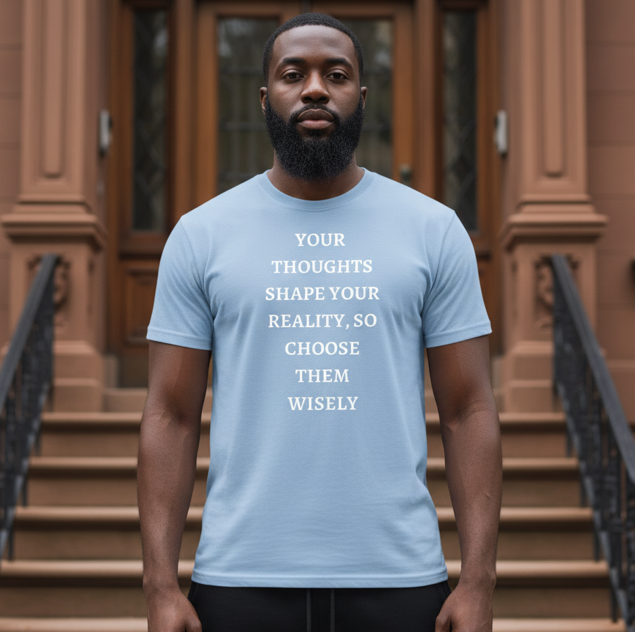 Thoughts, Choose Wisely T-shirt