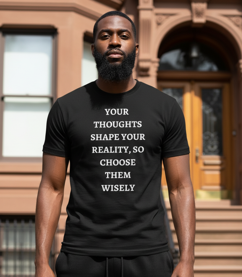 Thoughts, Choose Wisely T-shirt