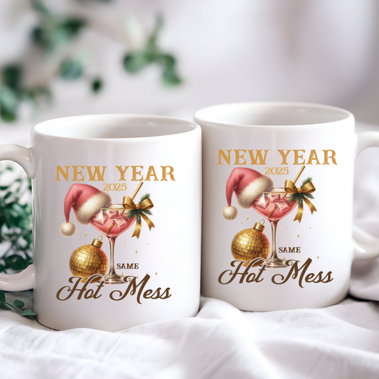 New Year 2025 Same Hot Mess Mug Cup